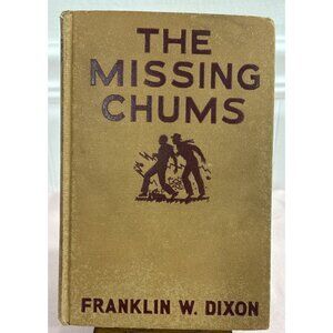The Hardy Boys Book The Missing Chums By Franklin W. Dixon 1928 Grosset & Dunlap